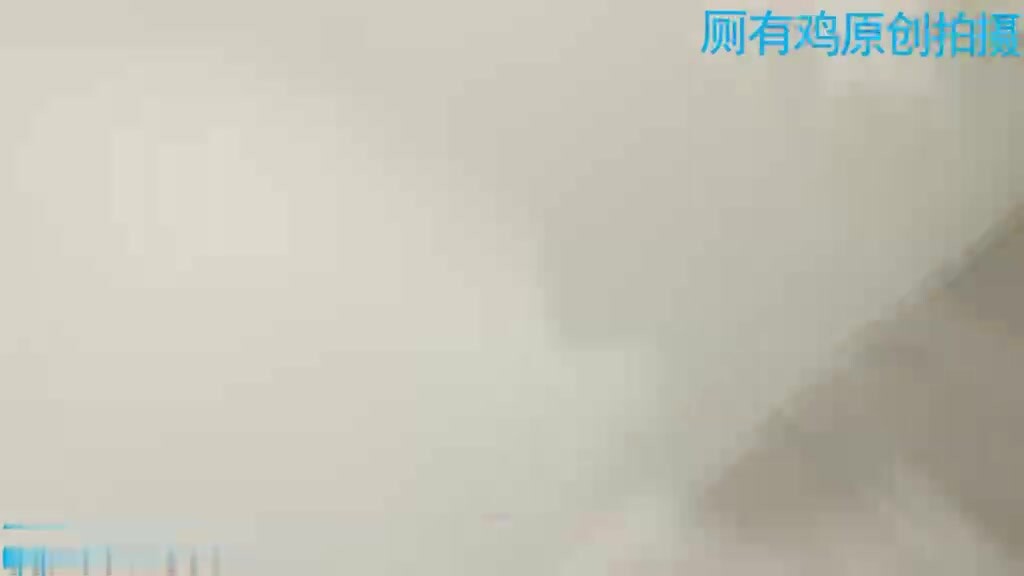 宿舍楼厕所蹲守泄欲同学第七十八弹
